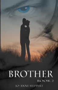 Title: Brother, Author: Jo-Anne Sieppert