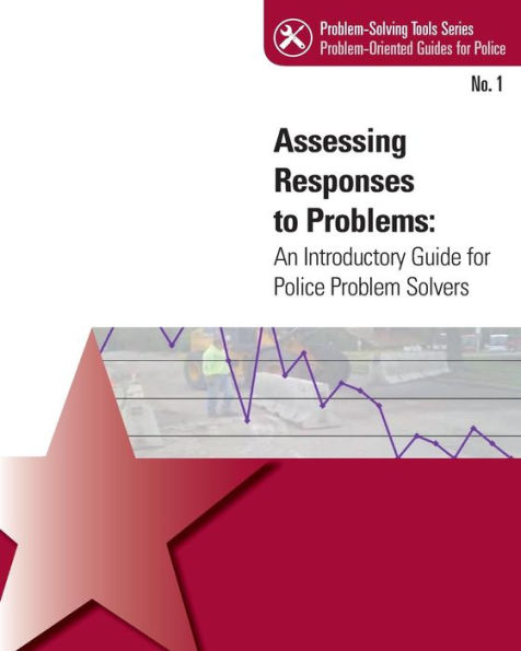 Assessing Response to Problems: An Introductory Guide for Police Problem Solvers