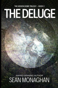 Title: The Deluge: The Hidden Dome Volume Two, Author: Sean Monaghan