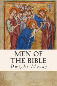 Title: Men of the Bible, Author: Dwight Moody