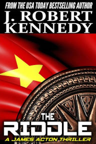 Title: The Riddle: A James Acton Thriller Book #11, Author: J Robert Kennedy