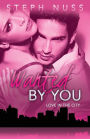 Wanted By You (Love in the City Book 1)