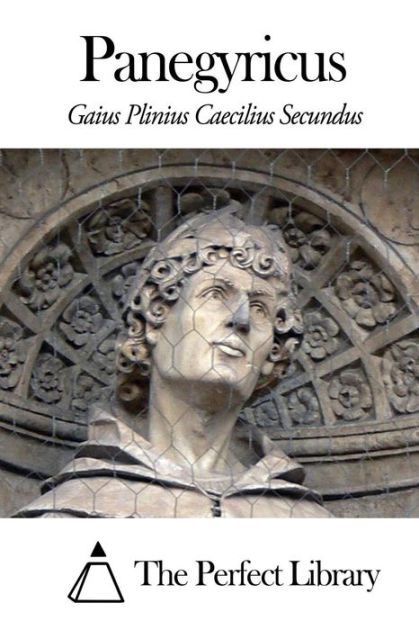 Panegyricus by Gaius Plinius Caecilius Secundus, Paperback | Barnes ...