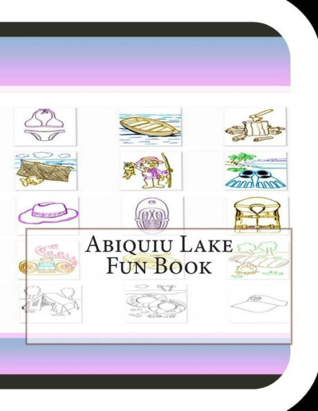 Abiquiu Lake Fun Book: A fun and educational book about Abiquiu Lake