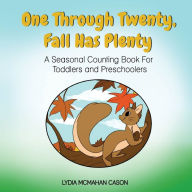 Title: One Through Twenty Fall Has Plenty: A Seasonal Counting Book For Preschoolers, Author: Sara Wright