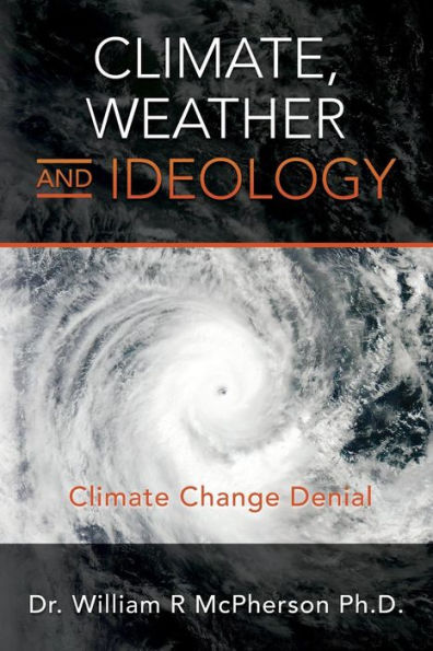 Climate, Weather and Ideology: Climate Change Denial