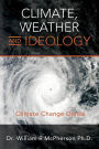 Climate, Weather and Ideology: Climate Change Denial