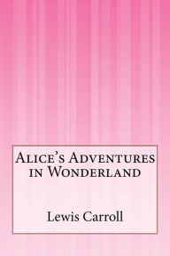 Title: Alice's Adventures in Wonderland, Author: Lewis Carroll