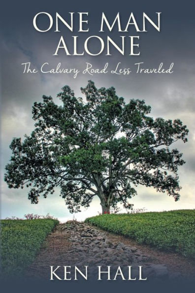 One Man Alone: The Calvary Road Less Traveled