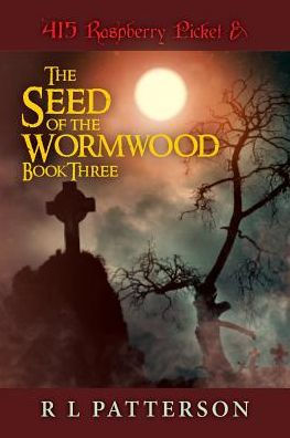 415 Raspberry Picket & The Seed of the Wormwood