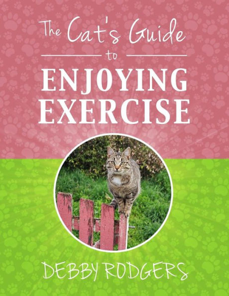 The Cat's Guide to Enjoying Exercise