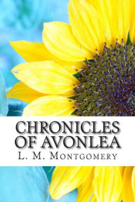 Title: Chronicles of Avonlea, Author: L M Montgomery