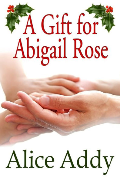 A Gift For Abigail Rose