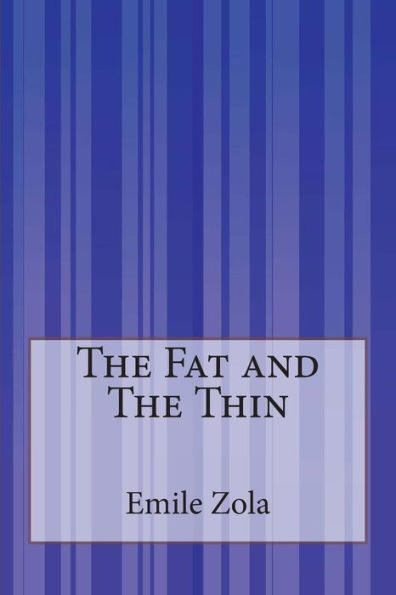 The Fat and The Thin