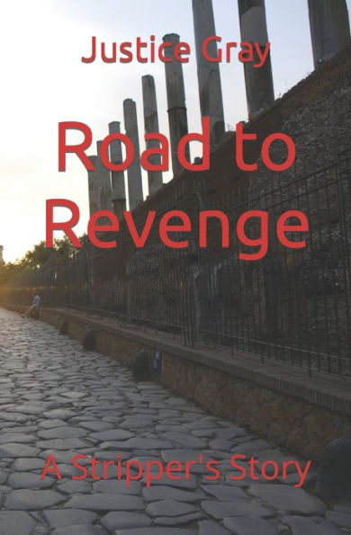 Road to Revenge: A Stripper's Story