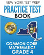 NEW YORK TEST PREP Practice Test Book Common Core Mathematics Grade 4: Covers the Common Core Learning Standards (CCLS)