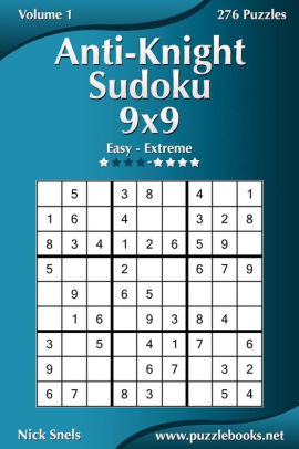 Anti Knight Sudoku 9x9 Easy To Extreme Volume 1 276 Puzzlespaperback - 