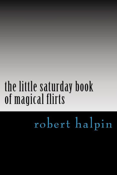 the little saturday book of magical flirts