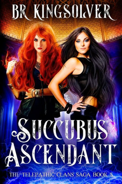 Succubus Ascendant: An Urban Fantasy