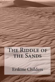 Title: The Riddle of the Sands, Author: Erskine Childers