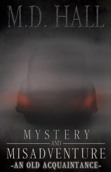 Mystery and Misadventure - An Old Acquaintance
