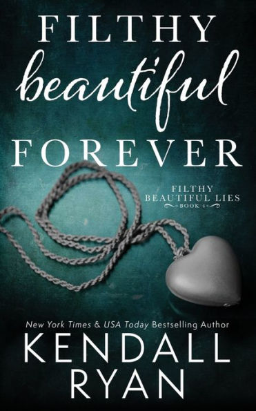 Filthy Beautiful Forever (Filthy Beautiful Lies Series #4)