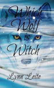 Title: Which Wolf is Witch: Shifted book 11, Author: Lynn Leite