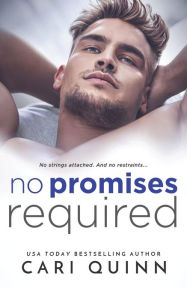 Title: No Promises Required, Author: Cari Quinn