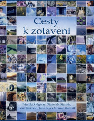 Title: Cesty K Zotaven, Author: Priscilla Ridgway