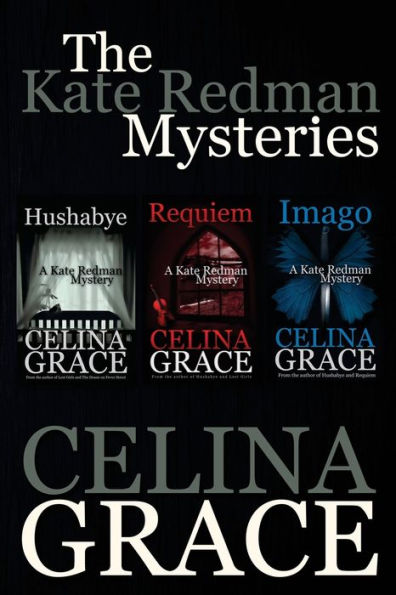 The Kate Redman Mysteries (Hushabye, Requiem, Imago)