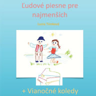 Title: Ludove piesne pre najmensich, Author: Lucia Timkova