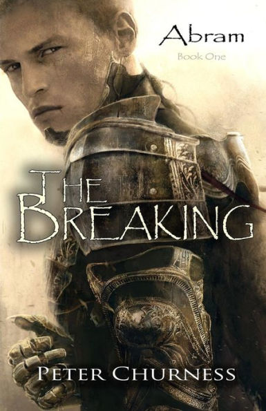 The Breaking: Book One of the Abram Trilogy