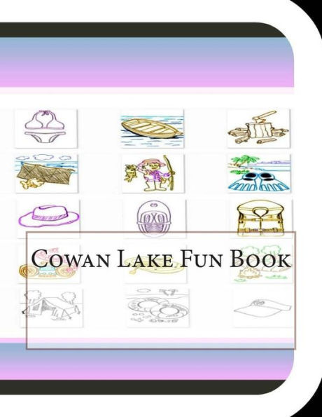 Cowan Lake Fun Book: A Fun and Educational Book on Cowan Lake