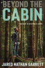 Beyond the Cabin