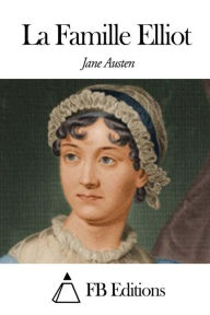 Title: La Famille Elliot, Author: Jane Austen