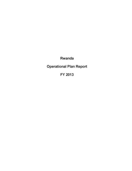 Rwanda Operational Plan Report FY 2013