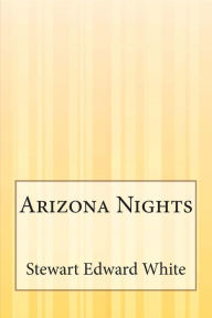 Title: Arizona Nights, Author: Stewart Edward White