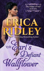 Title: The Earl's Defiant Wallflower, Author: Erica Ridley