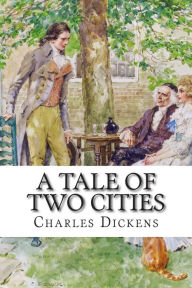 Title: A Tale of Two Cities: A Story of the French Revolution, Author: Dickens Charles Charles