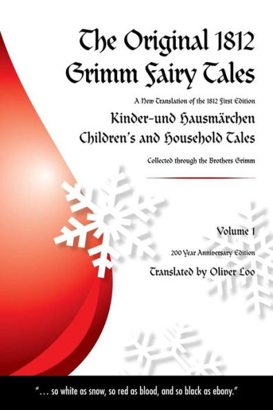 The Original 1812 Grimm Fairy Tales: A New Translation of the 1812 First Edition Kinder und HausmÃ¯Â¿Â½rchen Childrens and Household Tales (1812 Childrens and Household Tales Kinder und HausmÃ¯Â¿Â½rchen)