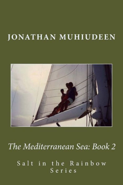 The Mediterranean Sea: Book 2: Sailing Around the World Series