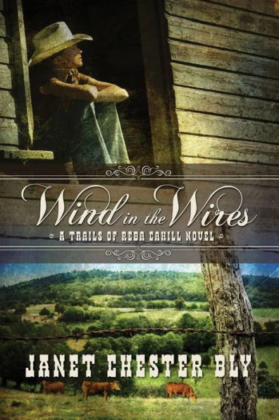 Wind the Wires: A Trails of Reba Cahill Novel