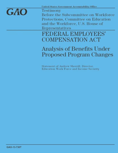 Federal Employees' Compensation Act: Analysis of Benefits Under Proposed Program