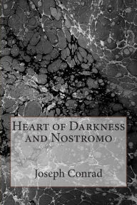 Title: Heart of Darkness and Nostromo, Author: Joseph Conrad