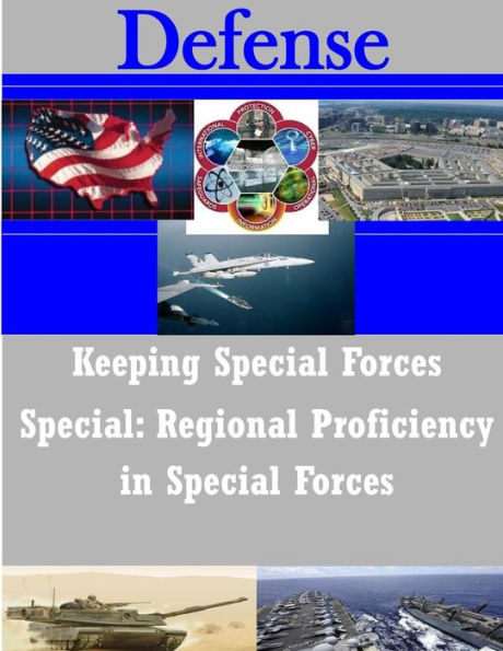 Keeping Special Forces Special: Regional Proficiency in Special Forces