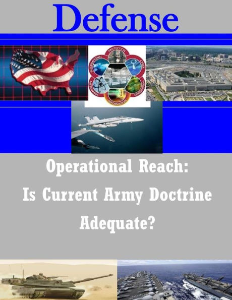 Operational Reach: Is Current Army Doctrine Adequate?