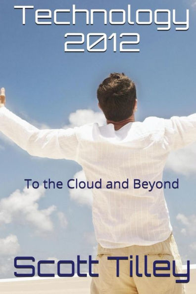 Technology 2012: To the Cloud and Beyond