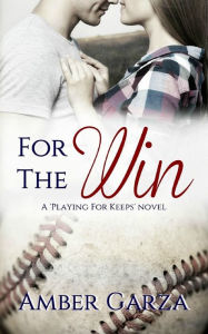 Title: For the Win, Author: Amber Garza