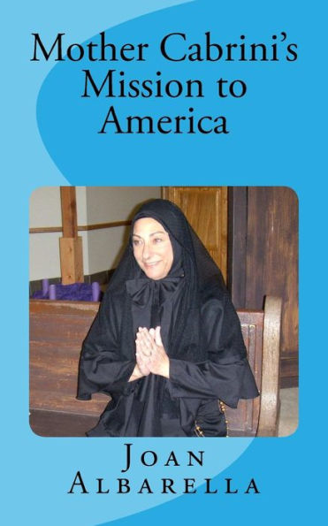 Mother Cabrini's Mission to America
