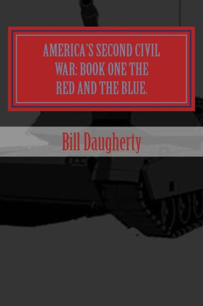 America's Second Civil War: : Book One the Red and the Blue